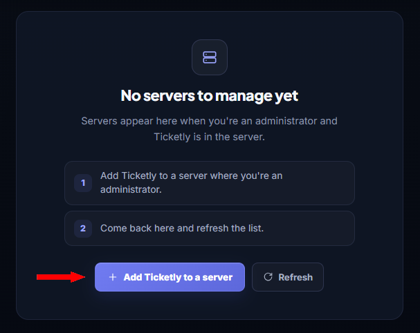 Ticketly dashboard showing the No Manageable Servers message with the Invite Ticketly and Refresh Servers buttons.